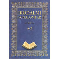 Irodalmi fogalomtár A-Z (könyvkuckó)