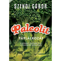 Paleolit táplálkozás /A nyugati életmód és a civilizációs betegségek