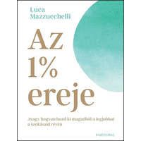 Partvonal Kiadó Az 1% ereje - Avagy hogyan hozd ki magadból a legjobbat a szokásaid révén