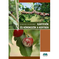 Cser Kiadó Kártevők és kórokozók a kertben - Károsítók azonosítása és a védekezés lehetőségei