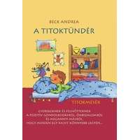 Beck Mérnöki Menedzsment kft. A Titoktündér - Titokmesék