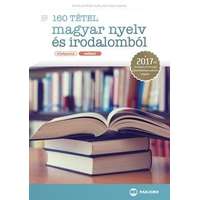 Maxim Könyvkiadó Kft 160 tétel magyar nyelv és irodalomból (középszint - szóbeli)