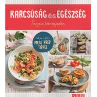 Neumann & Göbel Verlagsgesellschaft Karcsúság és egészség - Fogyás könnyedén - Sok-sok praktikus MEAL PREP TIPPEL
