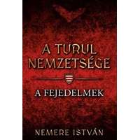 Gold Book Kiadó A Turul nemzetsége 2. - A fejedelmek