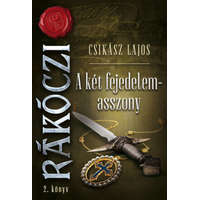 Gold Book A két fejedelmasszony - Rákóczi 2. könyv