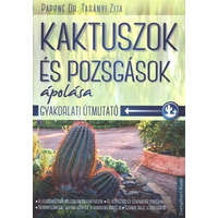 Csengőkert Kiadó Kaktuszok és pozsgások ápolása /Gyakorlati útmutató