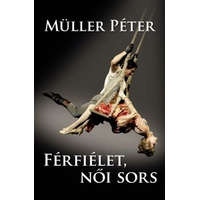 Rivaldafény Kiadó Férfiélet, női sors