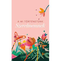 Partvonal Kiadó Szerelmemnek - A mi történetünk