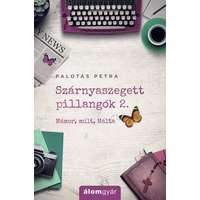 Álomgyár Kiadó Szárnyaszegett pillangó 2. - Mámor, múlt, Málta