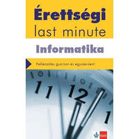 Klett Kiadó Érettségi Last minute - Informatika