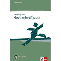  Mit Erfolg zum Goethe-Zertifikat C1 - Ubungsbuch – H. J. Hantschel,V. Klotz,P. Krieger
