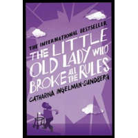 The Little Old Lady Who Broke All the Rules – Catharina Ingelman-Sundberg