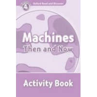  Oxford Read and Discover Machines Then and Now Activity Book – H. Geatches