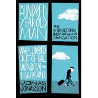  The Hundred-Year-Old Man Who Climbed Out of the Window and Disappeared – Jonas Jonasson