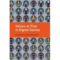 Values at Play in Digital Games – Mary Flanagan,Helen Nissenbaum