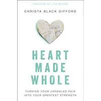  Heart Made Whole – Christa Black Gifford