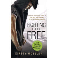  Fighting To Be Free – Kirsty Moseley