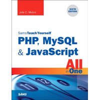  PHP, MySQL & JavaScript All in One, Sams Teach Yourself – Julie C. Meloni