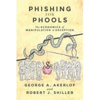  Phishing for Phools – George A. Akerlof,Robert J. Shiller