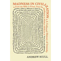  Madness in Civilization – Andrew Scull