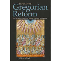  Before the Gregorian Reform – John Howe