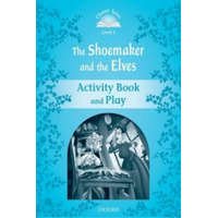  Classic Tales Second Edition: Level 1: The Shoemaker and the Elves Activity Book & Play – Sue Arengo