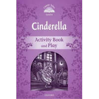 Classic Tales Second Edition: Level 4: Cinderella Activity Book & Play – Sue Arengo