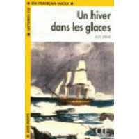  LECTURES CLE EN FRANCAIS FACILE NIVEAU 1: UN HIVER DANS LES GLACES – Jules Verne
