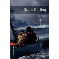  Oxford Bookworms Library: Level 2:: Grace Darling – Tim Vicary