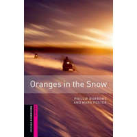  Oxford Bookworms Library: Starter Level:: Oranges in the Snow – Mark Foster,Phillip Burrows