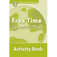 Oxford Read and Discover: Level 3: Free Time Around the World Activity Book – Julie Penn