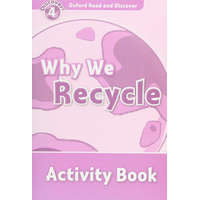  Oxford Read and Discover: Level 4: Why We Recycle Activity Book – Hazel Geatches