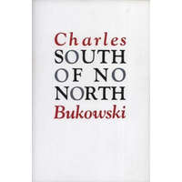  South of No North – Charles Bukowski