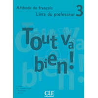  TOUT VA BIEN! 3 PROFESSEUR – Hélène Augé,M-Dolores Cañada Pujols,Claire Marlhens,Llucia Martin
