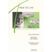  True to Life Pre-intermediate Personal study workbook – Ruth Gairns,Stuart Redman