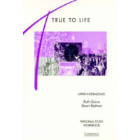  True to Life Upper-Intermediate Personal study workbook – Ruth Gairns,Stuart Redman