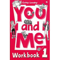 You and Me: 1: Workbook – Cathy Lawday