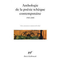  ANTHOLOGIE DE LA POESIE TCHEQUE CONTEMPORAINE 1945 - 2000 – Petr Kral