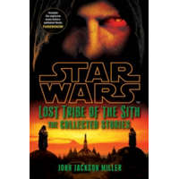  Star Wars Lost Tribe of the Sith: The Collected Stories – John Jackson Miller