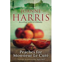 Peaches for Monsieur le Cure (Chocolat 3) – Joanne Harris