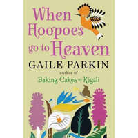  When Hoopoes Go To Heaven – Gaile Parkin