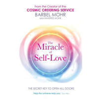  Miracle of Self-Love – Barbel Mohr
