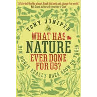 What Has Nature Ever Done For Us? – Tony Juniper