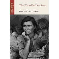  Trouble I've Seen – Martha Gellhorn