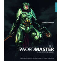  3D Masterclass: The Swordmaster in 3ds Max and ZBrush – Gavin Goulden
