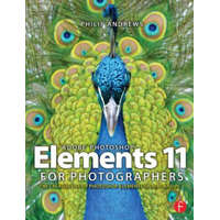  Adobe Photoshop Elements 11 for Photographers – Philip Andrews