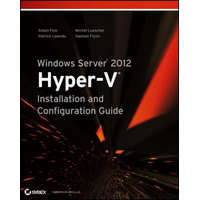  Windows Server 2012 Hyper-V Installation and Configuration Guide – Aidan Finn
