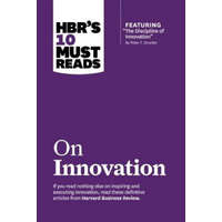  HBR's 10 Must Reads on Innovation (with featured article "The Discipline of Innovation," by Peter F. Drucker) – Peter F. Drucker,Clayton M. Christensen,Vijay Govindarajan