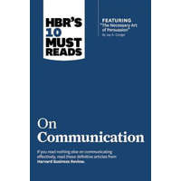  HBR's 10 Must Reads on Communication (with featured article "The Necessary Art of Persuasion," by Jay A. Conger) – Harvard Business Review,Professor Robert B. Cialdini,Nick Morgan,Deborah Tannen