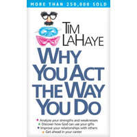  Why You Act the Way You Do – Tim F. LaHaye